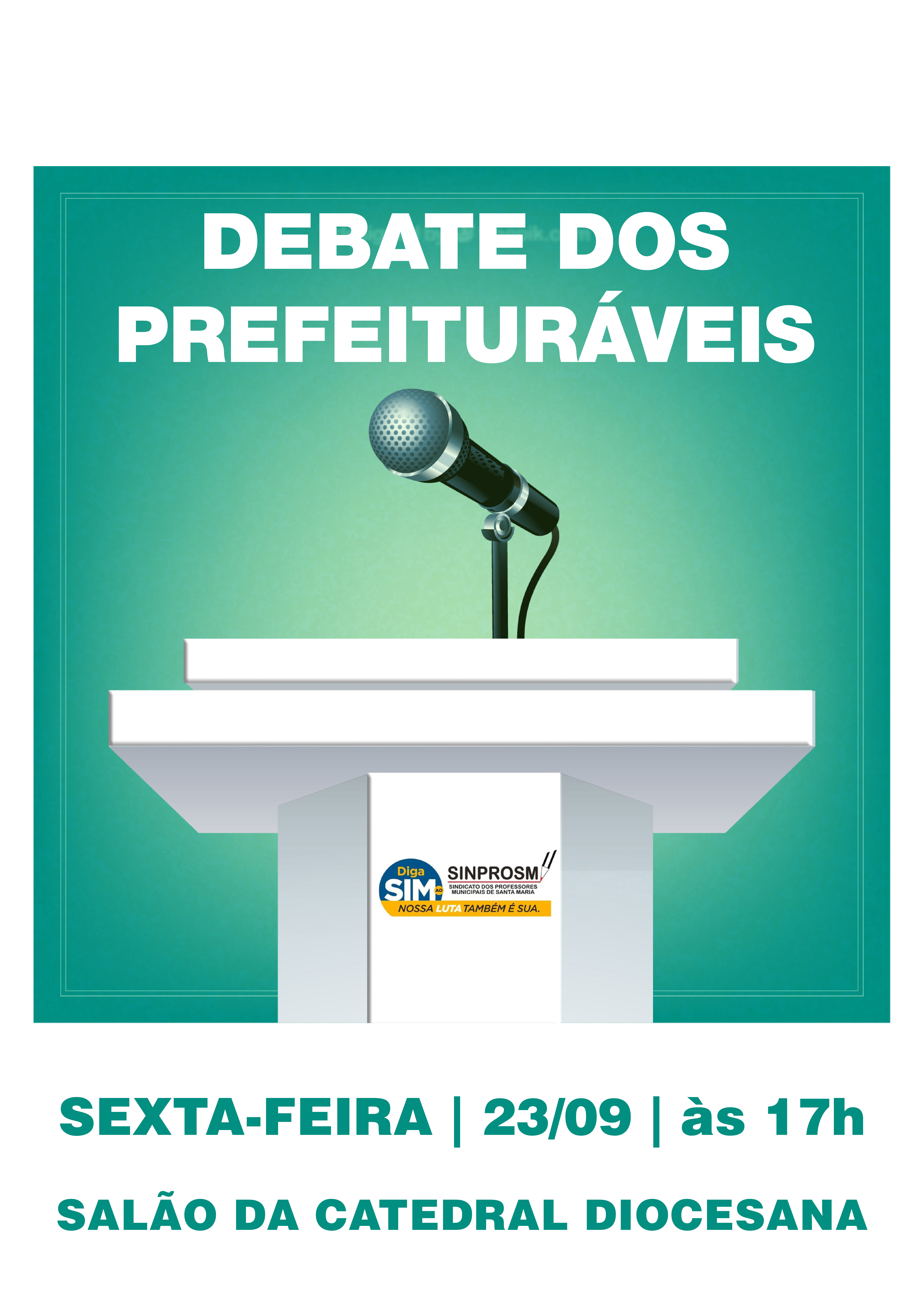 Sinprosm realiza debate entre os prefeituráveis