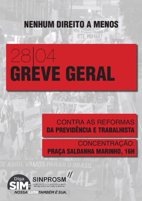 28/04: Greve Geral contra a retirada de direitos dos trabalhadores brasileiros