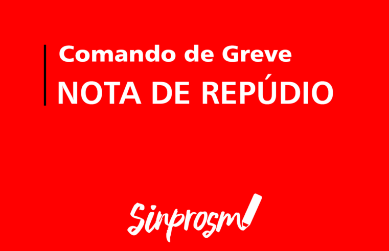 Nota de Repúdio do Comando de Greve