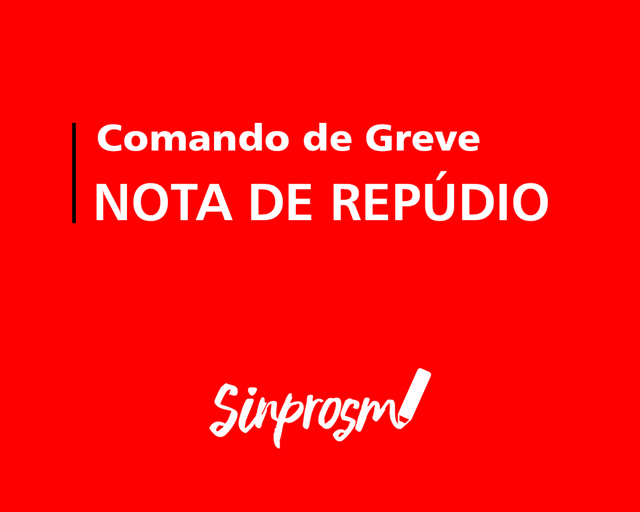 Nota de Repúdio do Comando de Greve