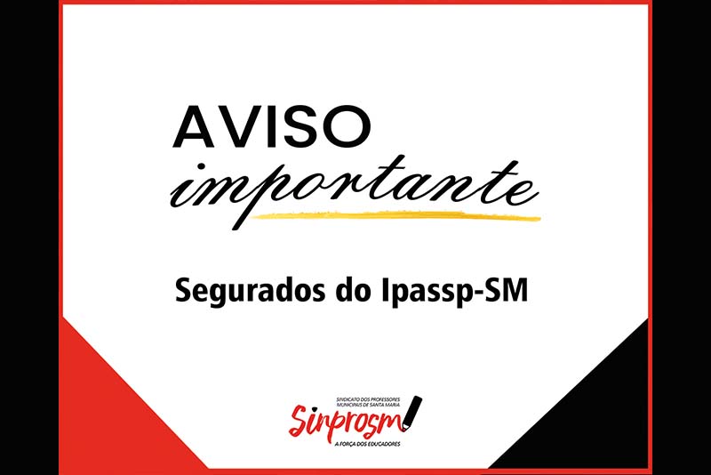 Ipassp-SM orienta os seguintes segurados a realizarem prova de vida até 15 de julho