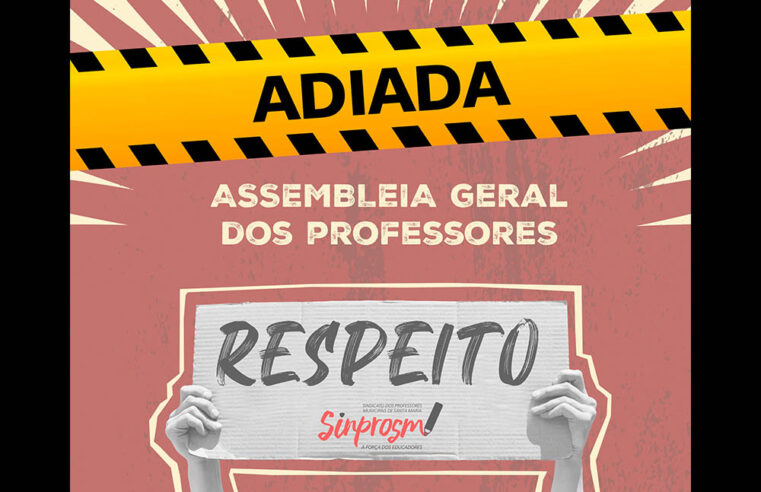 Prefeitura cancela reunião desta terça-feira (11) e assembleia do Sinprosm é adiada