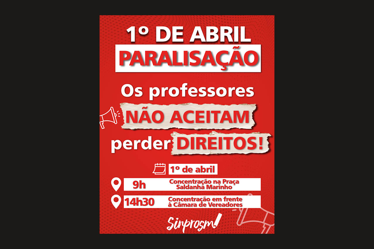 Em 1º de abril, paralisação dos professores municipais de Santa Maria reivindica garantia de direitos