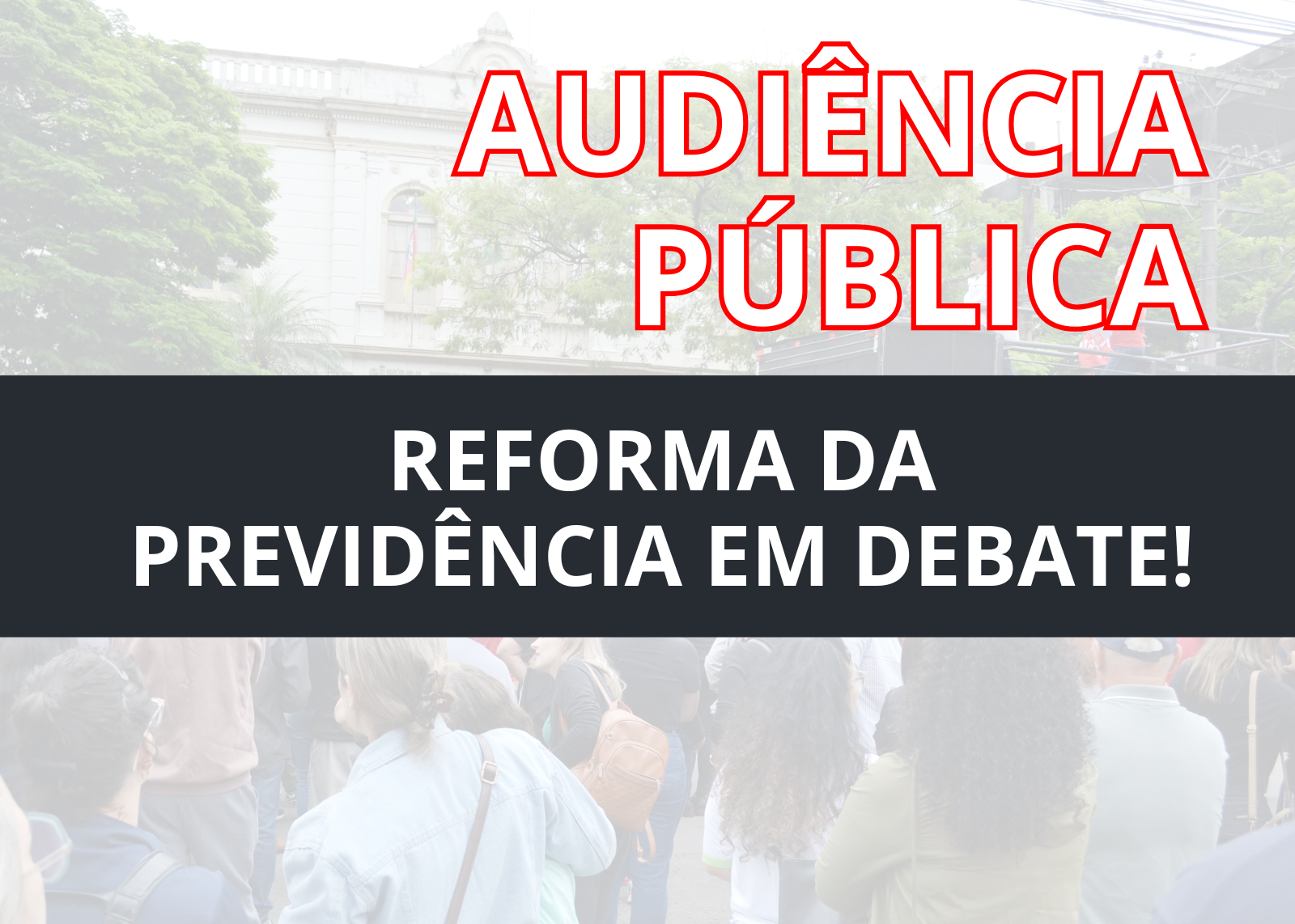 SINPROSM convoca para audiência pública sobre a Reforma da Previdência em Santa Maria