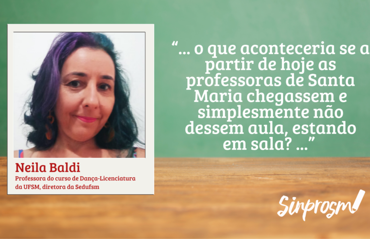 Neila Baldi: A educação de Santa Maria adoece
