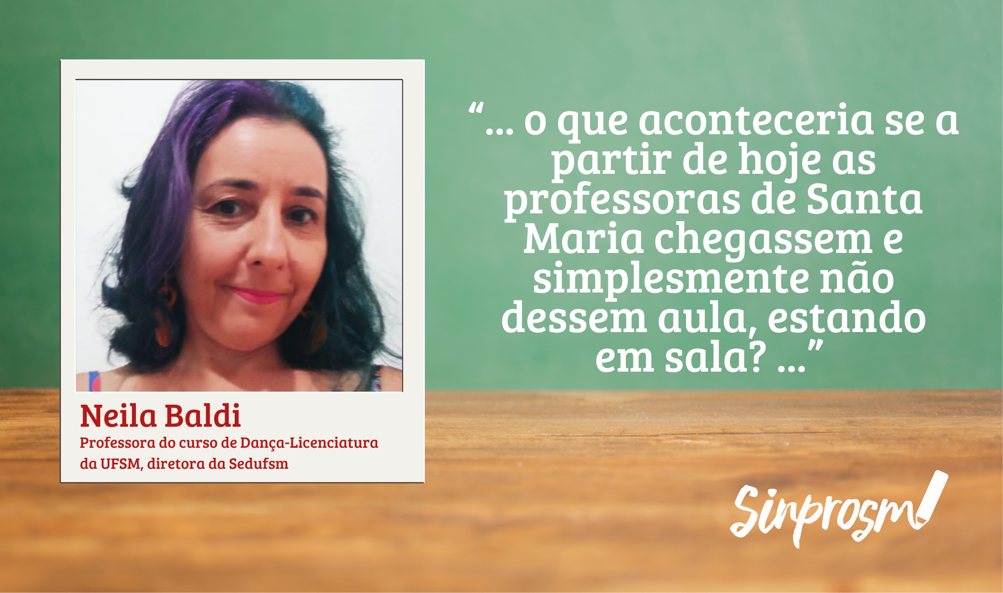 Neila Baldi: A educação de Santa Maria adoece
