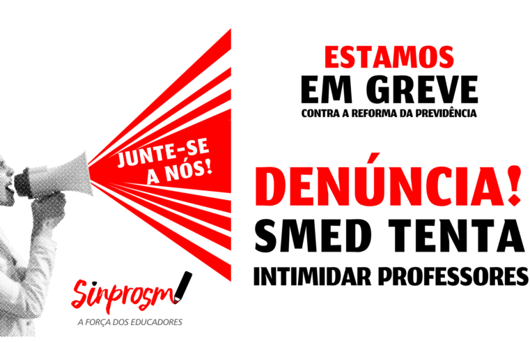 Sinprosm denuncia tentativa de pressão da Prefeitura sobre direções escolares durante a greve do magistério municipal