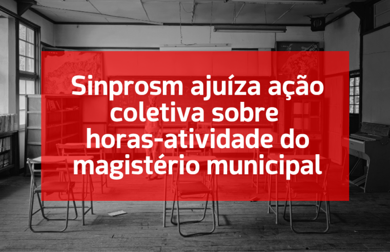 A ação cobra o cumprimento do direito a 1/3 da jornada para planejamento e o pagamento das horas-atividade não garantidas pelo Município