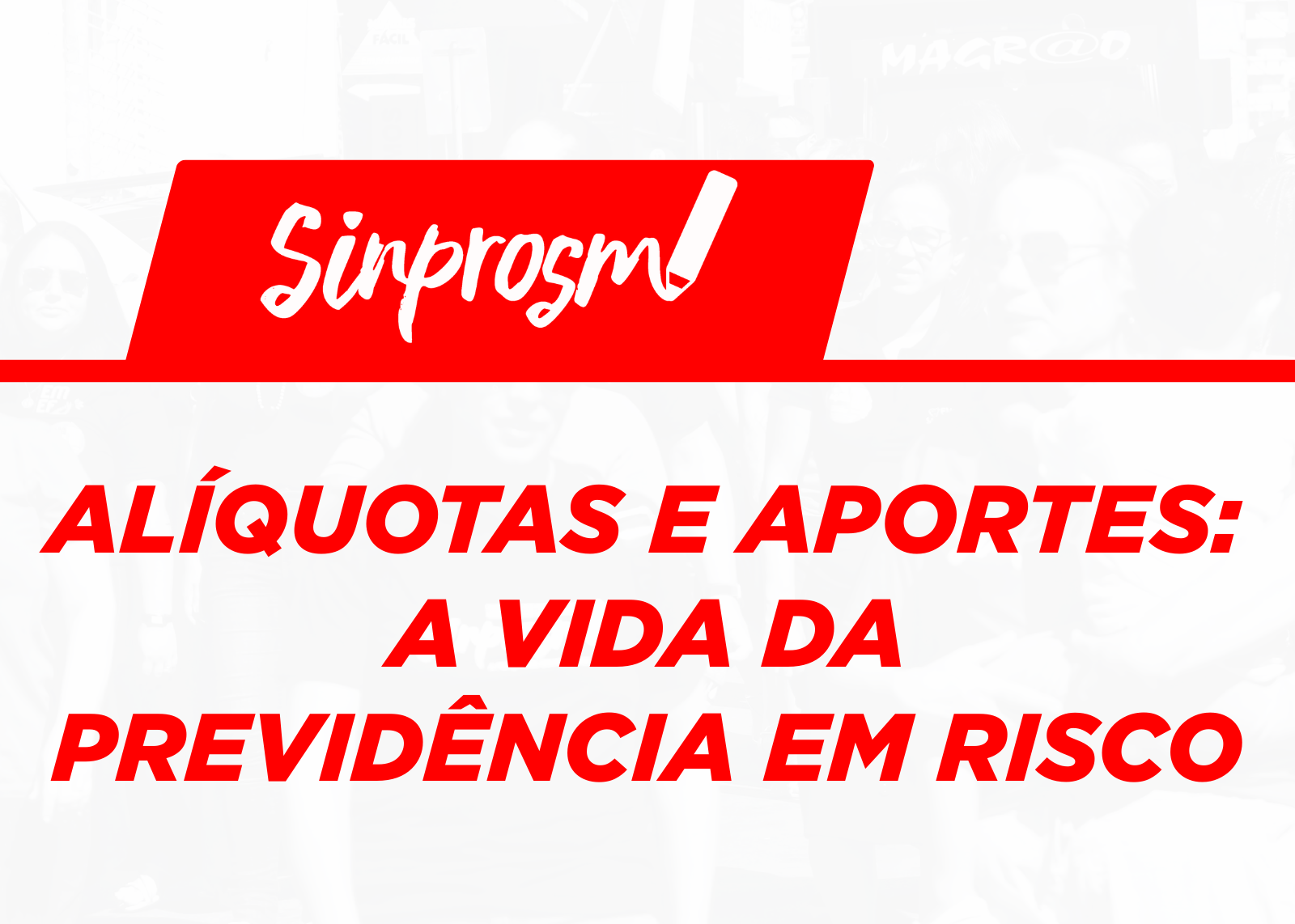 Entre alíquotas e aportes, a Previdência segue em risco