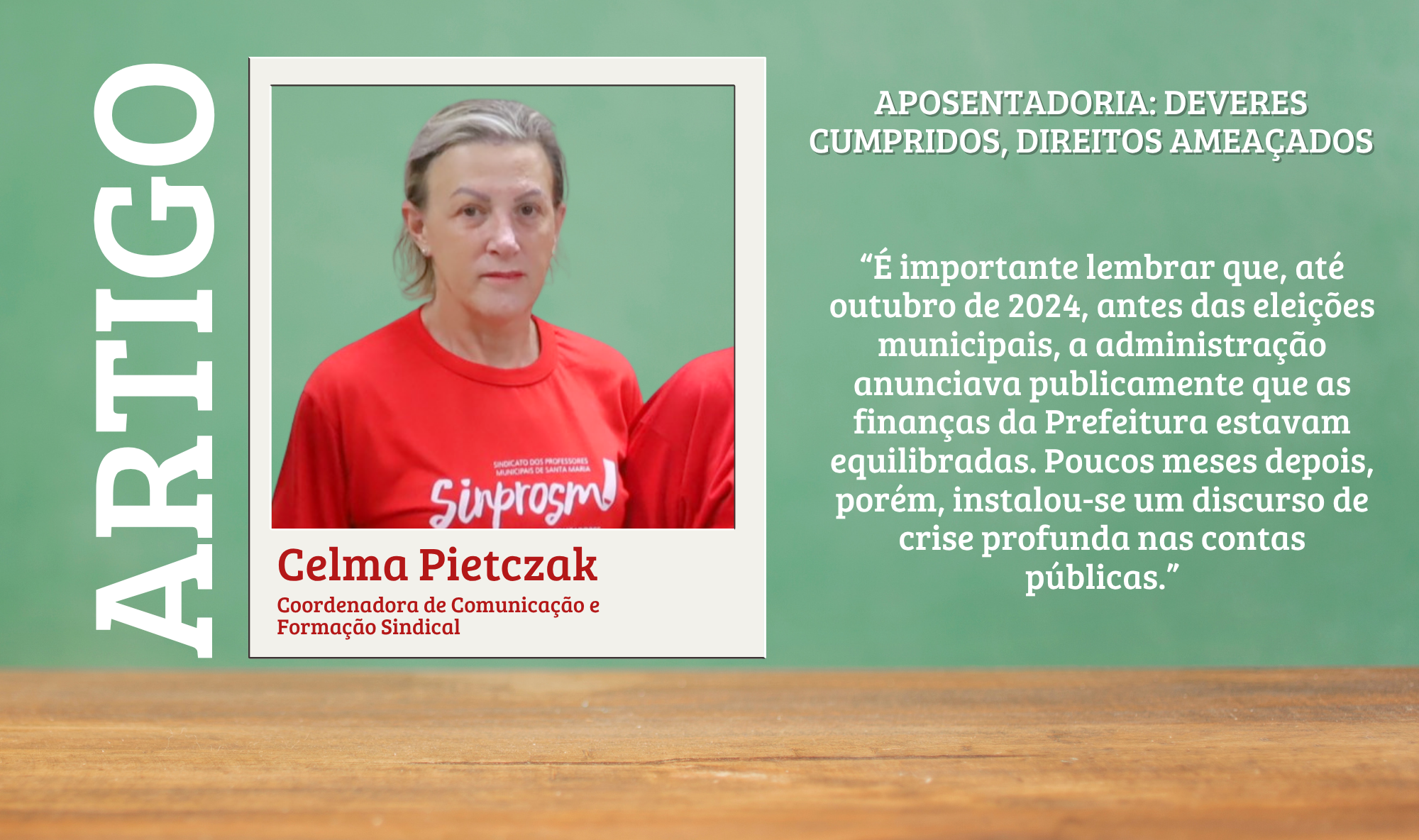 Por Lenir Keller – Professora aposentada e integrante da coordenação do Sinprosm