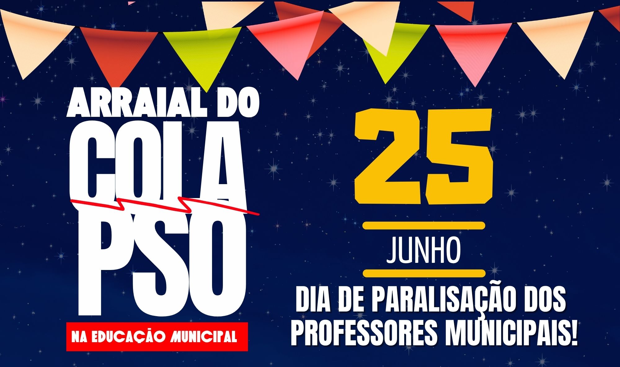 Sinprosm convoca para o “Arraial do Colapso” no dia 25 de junho