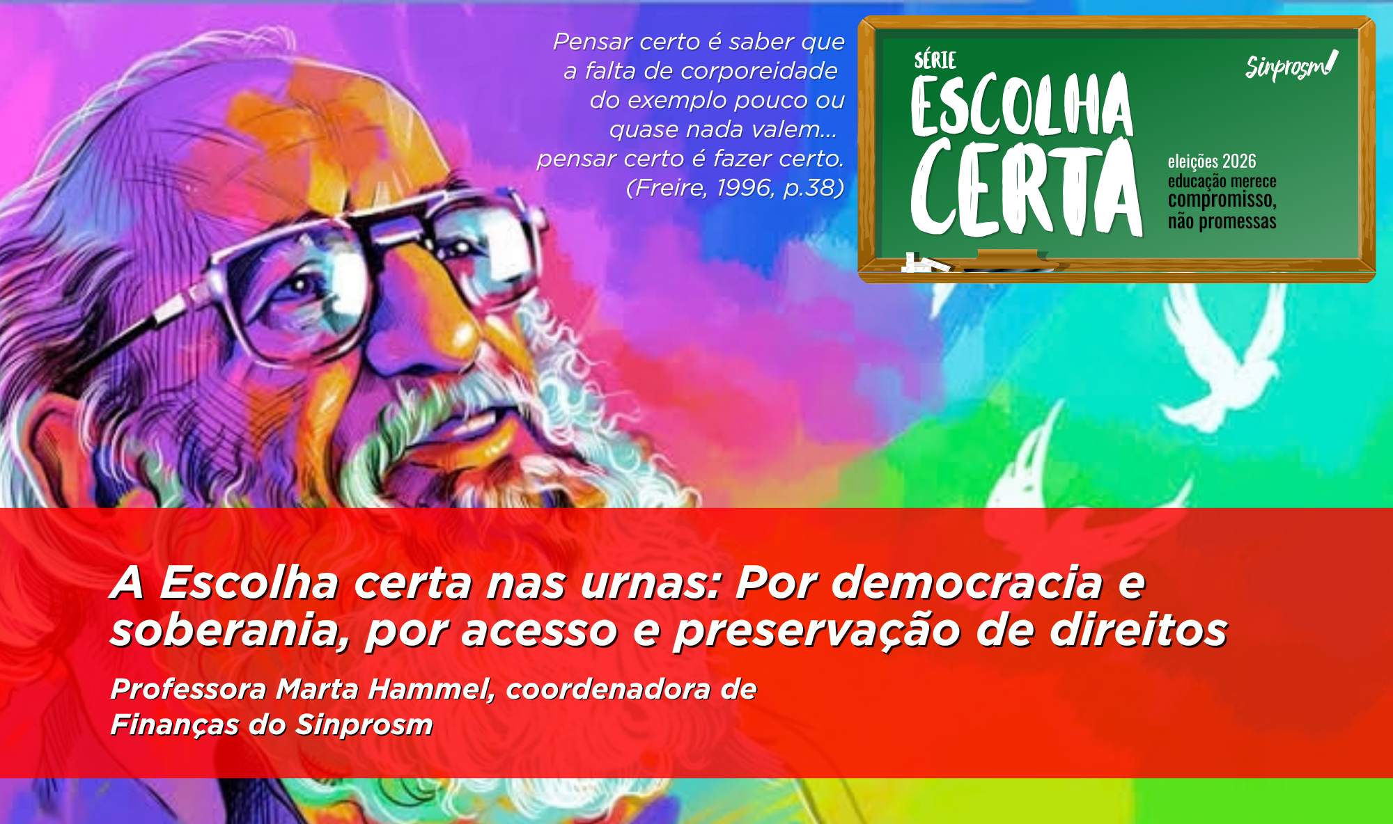 A Escolha certa nas urnas: por democracia e soberania, por acesso e preservação de direitos